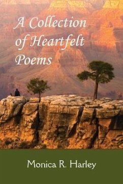 A Collection of Heartfelt Poems - Harley, Monica