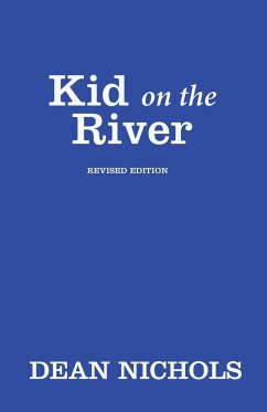 Kid on the River, Revised Edition - Nichols, Dean