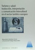 Turismo y salud : traducción, interpretación y comunicación intercultural en el sector turístico europeo