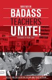 Badass Teachers Unite!: Reflections on Education, History, and Youth Activism