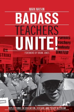 Badass Teachers Unite! - Naison, Mark