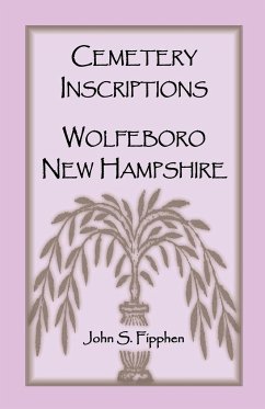 Cemetery Inscriptions, Wolfeboro, New Hampshire - Fipphen, John S.