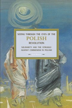 Seeing Through the Eyes of the Polish Revolution - Bloom, Jack