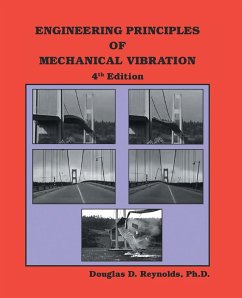 Engineering Principles of Mechanical Vibration - Reynolds, Ph. D. Douglas D.