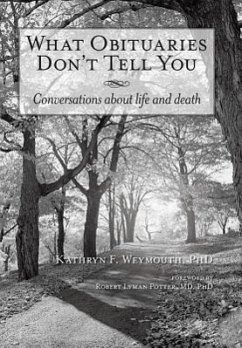 What Obituaries Don't Tell You - Weymouth, Kathryn F.