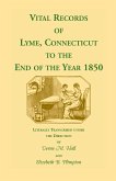 Vital Records of Lyme, Connecticut to the End of the Year 1850