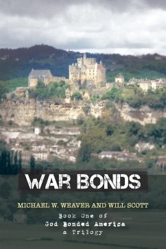 War Bonds - Weaver, Michael W.; Scott, Will