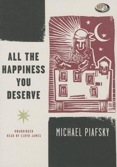 All the Happiness You Deserve - Piafsky, Michael