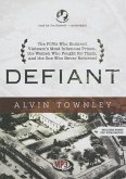 Defiant: The POWs Who Endured Vietnam's Most Infamous Prison, the Women Who Fought for Them, and the One Who Never Returned