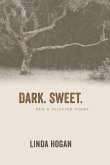 Dark. Sweet.: New & Selected Poems