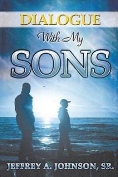 Dialogue with My Sons - Johnson, Jeffrey A.