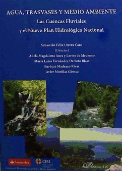 Agua, trasvases y medio ambiente : las cuencas fluviales y el nuevo plan hidrológico nacional - Utrera Caro, Sebastián Félix