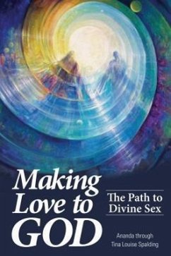 Making Love to God - Spalding, Tina L