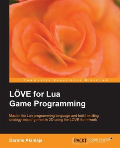 Love2d for Lua Game Programming - Darmie Akinlaja, Damilare