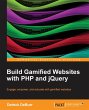 Build Gamified Websites with PHP and... - Bild 1