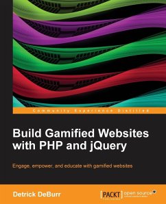 Build Gamified Websites with PHP and Jquery - Deburr, Detrick