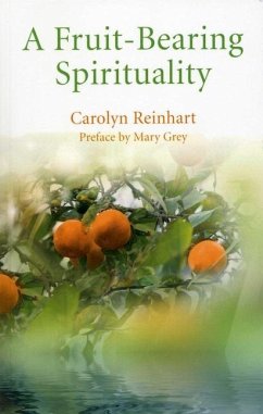 A Fruit-Bearing Spirituality - Reinhart Ma D, Carolyn