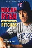 Nolan Ryan: The Making of a Pitcher