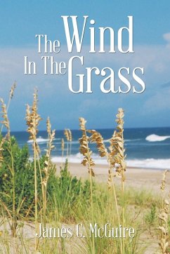The Wind in the Grass - McGuire, James C.