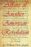 Affairs of Another American Revolution Affairs of Another American Revolution