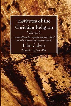 Institutes of the Christian Religion Vol. 2 - Calvin, John