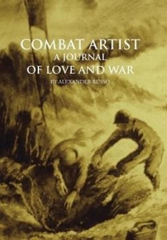 Combat Artist, a Journal of Love and War - Russo, Alexander