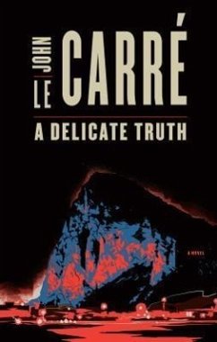 A Delicate Truth - Le Carre, John