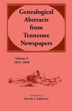 Genealogical Abstracts from Tennessee Newspapers, Volume 3, 1821-1828 - Eddlemon, Sherida K