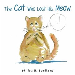 The Cat Who Lost His Meow - Suedkamp, Shirley M.