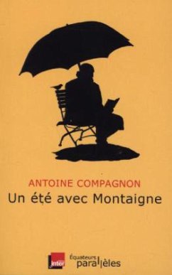 Un été avec Montaigne - Compagnon, Antoine