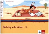 Mein Indianerheft. Richtig schreiben 3. Arbeitsheft 3. Schuljahr / Mein Indianerheft. Richtig schreiben Bd.3