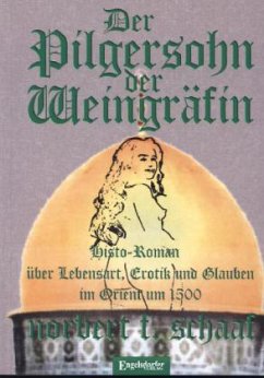 Der Pilgersohn der Weingräfin - Schaaf, Norbert F.