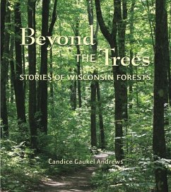 Beyond the Trees (eBook, PDF) - Candice Gaukel Andrews, Gaukel Andrews