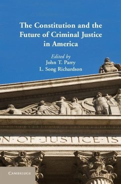 Constitution and the Future of Criminal Justice in America (eBook, ePUB)