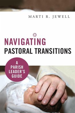 Navigating Pastoral Transitions (eBook, ePUB) - Jewell, Marti R.