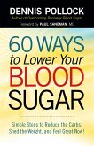 60 Ways to Lower Your Blood Sugar (eBook, ePUB) 60 Ways to Lower Your Blood Sugar (eBook, ePUB)