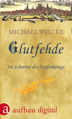 Glutfehde (eBook, ePUB) - Wilcke, Michael