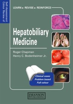 Self Assessment Colour Review of Hepatobiliary Medicine - Chapman, Roger / Bodenheimer, Henry Self Assessment Colour Review of Hepatobiliary Medicine - Chapman, Roger / Bodenheimer, Henry