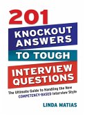 201 Knockout Answers to Tough Interview Questions (eBook, ePUB) 201 Knockout Answers to Tough Interview Questions (eBook, ePUB)
