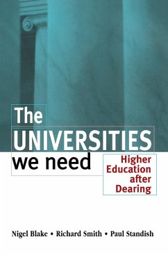 The Universities We Need (eBook, ePUB) - Blake, Nigel; Smith, Richard; Standish, Paul