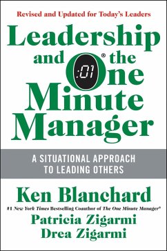 Leadership and the One Minute Manager Updated Ed (eBook, ePUB) - Blanchard, Ken; Zigarmi, Patricia; Zigarmi, Drea