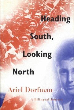 Heading South, Looking North (eBook, ePUB) - Dorfman, Ariel