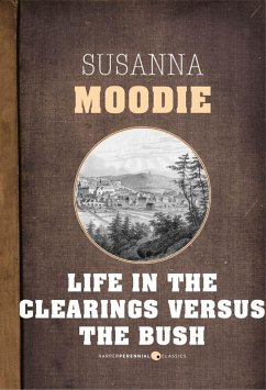 Life In The Clearings Versus The Bush (eBook, ePUB) - Moodie, Susanna