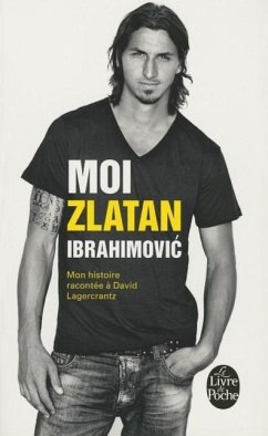 Moi, Zlatan Ibrahimovic - Ibrahimovic, Zlatan