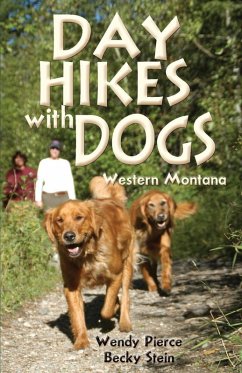 Day Hikes with Dogs (eBook, ePUB) - Pierce, Wendy; Warren, Becky