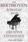 The Beethoven Sonatas and the Creative Experience (eBook, ePUB)
