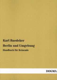 Berlin und Umgebung - Baedeker, Karl