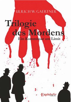 Trilogie des Mordens (eBook, ePUB) - Gaertner, Ulrich W.