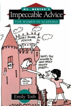 Ms. Mentor's Impeccable Advice for Women in Academia (eBook, ePUB) - Toth, Emily