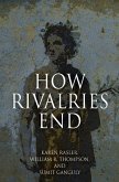 How Rivalries End (eBook, ePUB)